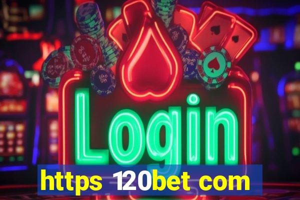 https 120bet com